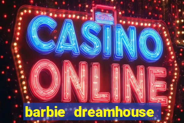 barbie dreamhouse adventures jogo tudo desbloqueado